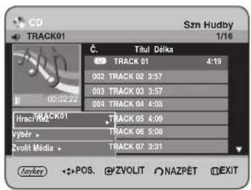CD TRACK01 Szn Hudby 1/16 Č. Titul Délka TRACK 01 4:19 002 TRACK 02 3:57 003 TRACK 03 3:57 004 TRACK 04 4:08 TRACK01 Hrac/Rez TRACK 05 4:09 vybér TRACK 06 5:08 Zvolit Media TRACK 07 3:31 Anykey POS ZVOLIT NAZPÉT EXIT
