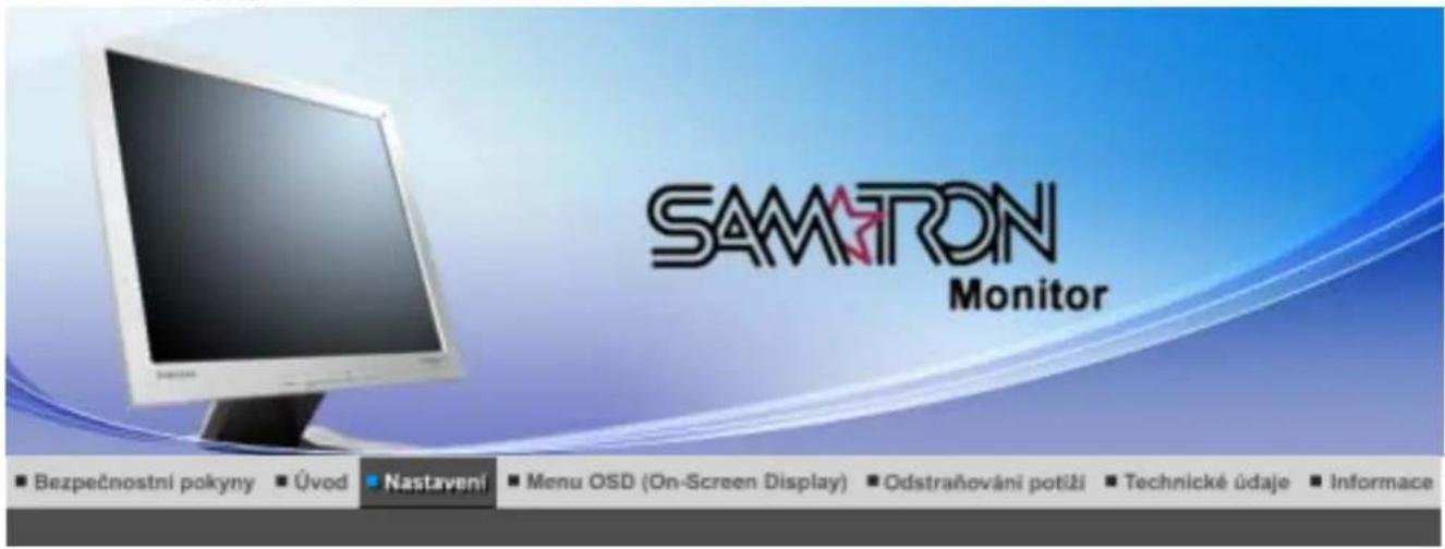 SAMTRON Monitor Bezpečnostní pokyny Úvod Nastavení Menu OSD (On-Screen Display) Odstraňování potíží Technické údaje Informace