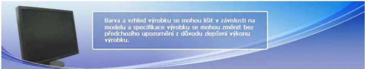 Barva a vzhled výrobku se mohou lišit v závislosti na modelu a specifikace výrobku se mohou změnit bez předchozího upozornění z důvodu zlepšení výkonu výrobku.