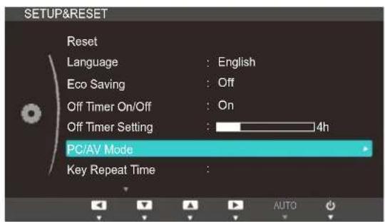SETUP&RESET Reset Language : English Eco Saving : Off Off Timer On/Off : On Off Timer Setting : 4h PC/AV Mode Key Repeat Time :