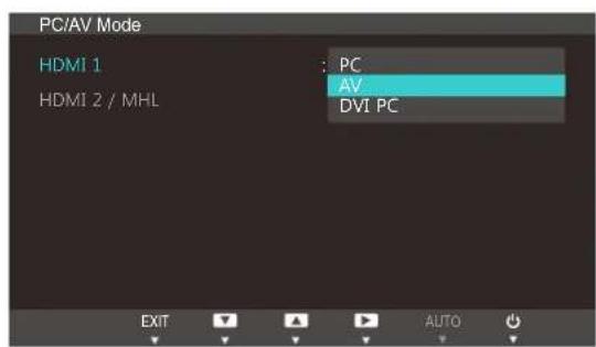 PC/AV Mode HDMI 1 : PC HDMI 2 / MHL : AV DVI PC EXIT AUTO
