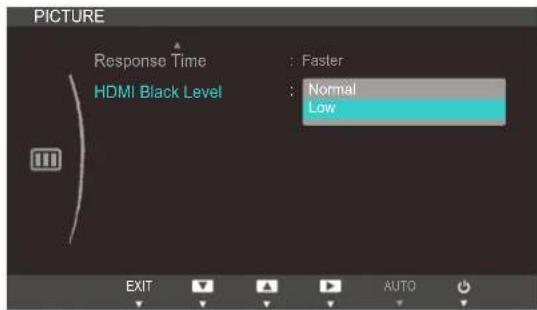 PICTURE Response Time : Faster HDMI Black Level : Normal Low EXIT AUTO