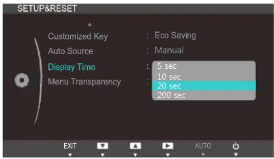 SETUP&RESET Customized Key : Eco Saving Auto Source : Manual Display Time : 5 sec 10 sec 20 sec 200 sec Menu Transparency