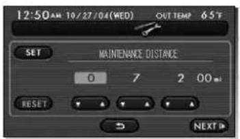 12:50 AM 10/27/04 (WED) OUT TEMP 6.5 T SET MAINTENANCE DISTANCE 0 7 2 00 mi RESET NEXT