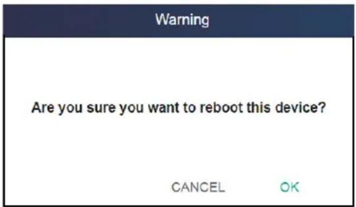 Warning Are you sure you want to reboot this device? CANCEL OK
