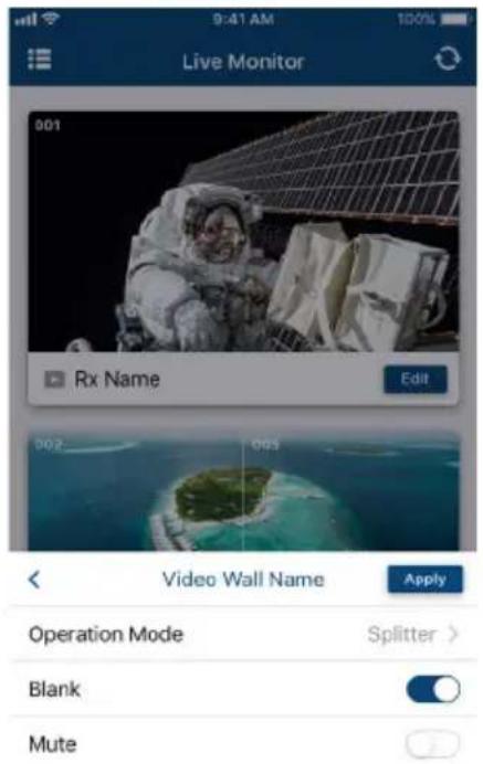 Live Monitor Rx Name Edit Video Wall Name Apply Operation Mode Splitter > Blank Mute