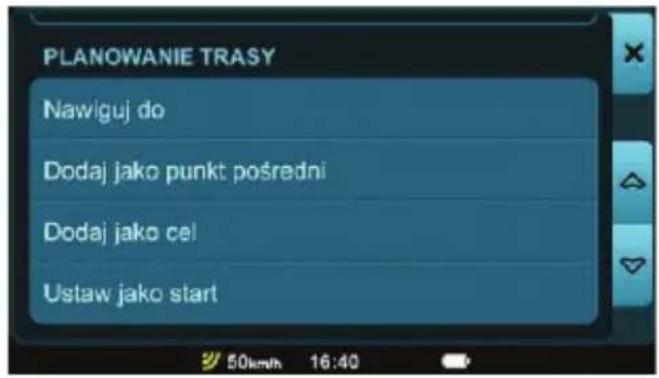 PLANOWANIE TRASY Nawiguj do Dodaj jako punkt posredni Dodaj jako cel Ustaw jako start