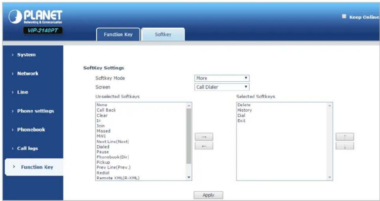 PLANET Networking & Communication VIP-2140PT Function Key Softkey System Network Line Phone settings Phonebook Call logs Function Key SoftKey Settings Softkey Mode More Screen Call Dialer Unselected Softkeys None Call Back Clear In Join Missed MW1 Next Line(Next) Dialed Pause Phonebook(Dir) Pickup Prev Line(Prev.) Redial Remote XML(R-XML) Selected Softkeys Delete History Dial Exit Apply