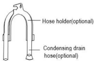 Hose holder(optional) Condensing drain hose(optional)