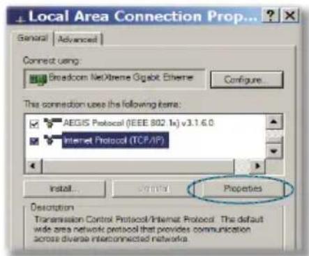 Local Area Connection Prop... General | Advanced | Connect using: Broadcom NetXtreme Gigabit Ethernet Configure... This connection uses the following items: AEGIS Protocol (IEEE 802.1x) v3.1.6.0 Internet Protocol (TCP/IP) Properties Install... Cancel Description Transmission Control Protocol/Internet Protocol: The default wide area network protocol that provides communication across diverse interconnected networks.