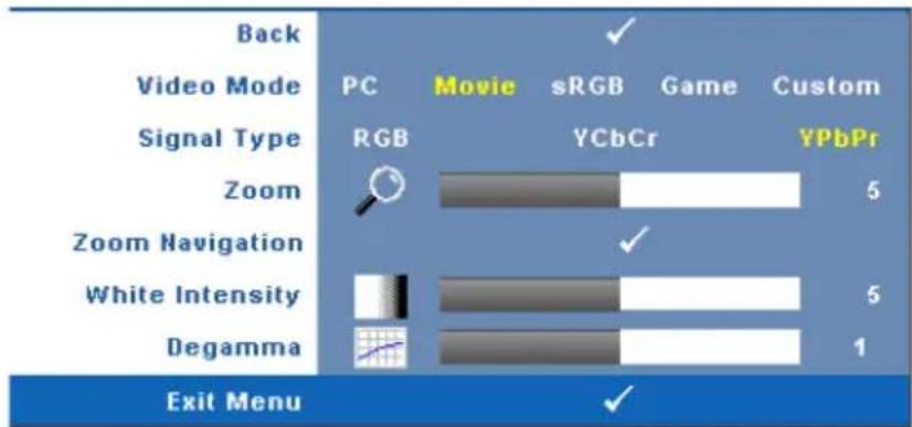 Back Video Mode Signal Type PC RGB Movie sRGB YCbCr Game Custom YPbPr Zoom Zoom Navigation White Intensity Degamma Exit Menu