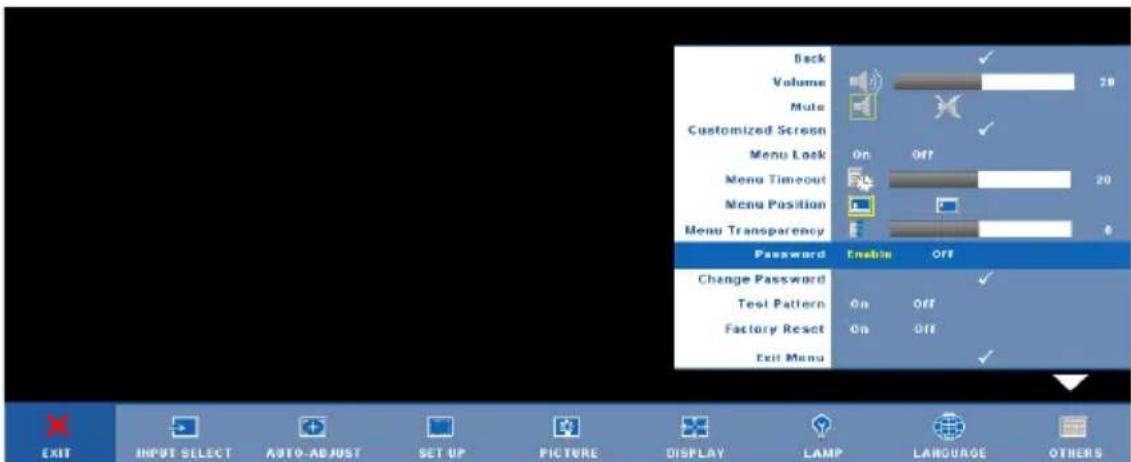 Back Volume 20 Menu Customized Screen On Off Menu Lock Menu Timeout 20 Menu Position Menu Transparency Password Enable Off Change Password Test Pattern On Off Factory Reset On Off Exit Menu EXIT INPUT SELECT AUTO-ADJUST SET UP PICTURE DISPLAY LAMP LANGUAGE OTHERS