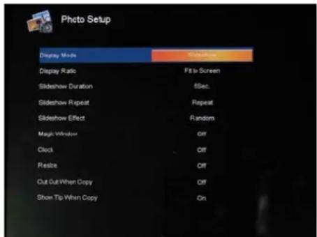 Photo Setup Display Mode Display Ratio Slideshow Duration Slideshow Repeat Slideshow Effect Magic Window Clock Resize Cut Cut When Copy Show Tip When Copy
