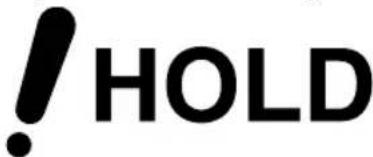 ! HOLD