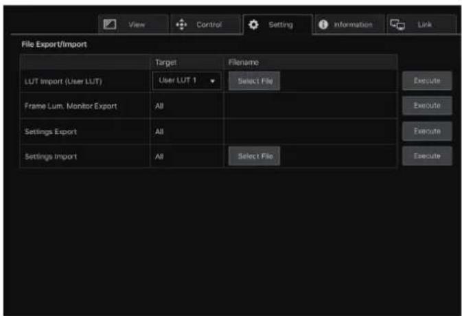 File Export/Import Target Filename LUT Import (User LUT) User LUT 1 Select File Frame Lum. Monitor Export All Settings Export All Settings Import All Select File Execute Execute Execute Execute