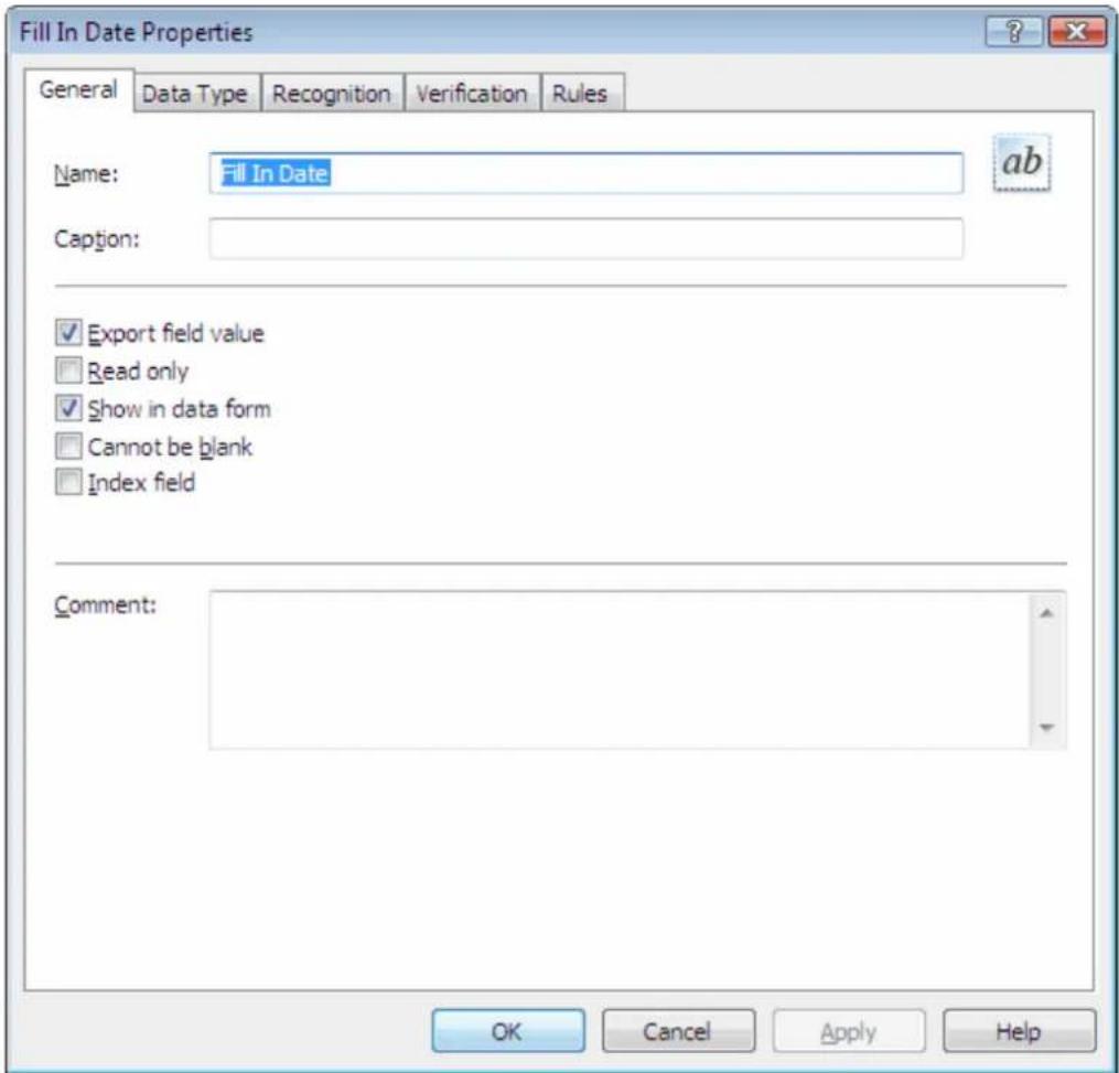 Fill In Date Properties General Data Type Recognition Verification Rules Name: Fill In Date Caption: ✓ Export field value □ Read only ✓ Show in data form □ Cannot be blank □ Index field Comment: