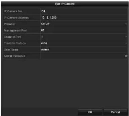 Edit IP Camera IP Camera No. D1 IP Camera Address 10.16.1.250 Protocol ONVF Management Port 80 Channel Port 1 Transfer Protocol Auto User Name adults Admin Password OK Cancel