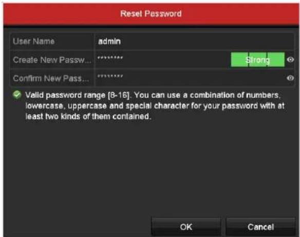 Reset Password User Name admin Create New Pass... Confirm New Pass... ✓ Valid password range [8-16]. You can use a combination of numbers, lowercase, uppercase and special character for your password with at least two kinds of them contained. OK Cancel