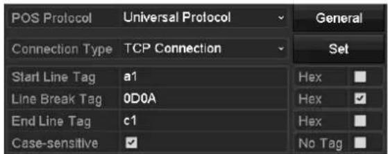POS Protocol Universal Protocol Connection Type TCP Connection Start Line Tag a1 Line Break Tag 0D0A End Line Tag c1 Case-sensitive ✓ General Set Hex ✓ Hex ✓ Hex ✓ No Tag ✓