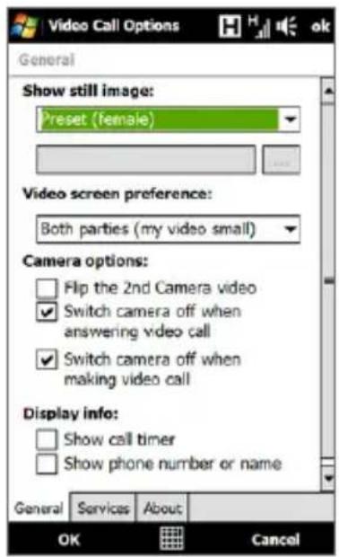 Video Call Options General Show still image: Preset (female) Video screen preference: Both parties (my video small) Camera options: Flip the 2nd Camera video Switch camera off when answering video call Switch camera off when making video call Display info: Show call timer Show phone number or name General Services About OK Cancel