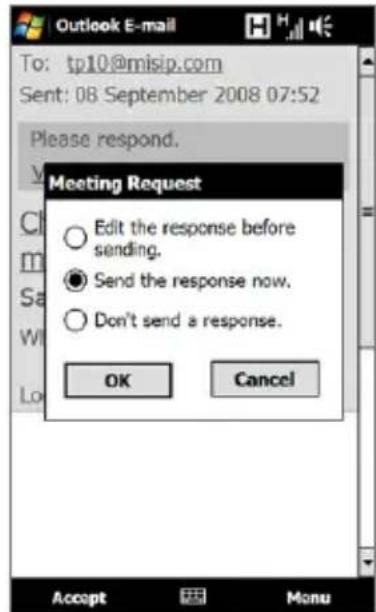 Outlook E-mail To: tp10@misip.com Sent: 08 September 2008 07:52 Please respond. Meeting Request ○ Edit the response before sending. ● Send the response now. ○ Don't send a response. OK Cancel Accept Monu
