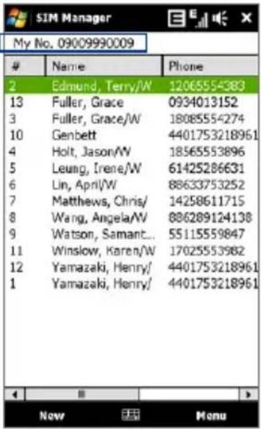 SIM Manager My No. 09009990009 # 2 Edmund, Terry/W 12065554383 13 Fuller, Grace 0934013152 3 Fuller, Grace/W 18085554274 10 Genbett 4401753218961 4 Holt, Jason/W 18565553896 5 Leung, Irene/W 61425286631 6 Lin, April/W 88633753252 7 Matthews, Chris/ 14258611715 8 Wang, Angela/W 886289124138 9 Watson, Samant... 55115559847 11 Winslow, Karen/W 17025553982 12 Yamazaki, Henry/ 4401753218961 1 Yamazaki, Henry/ 4401753218961 Now Menu
