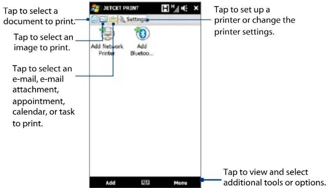 Tap to select a document to print. Tap to select an image to print. Tap to select an e-mail, e-mail attachment, appointment, calendar, or task to print. Add Network Printer Add Bluetooth... JETCET PRINT Settings Tap to set up a printer or change the printer settings. Tap to view and select additional tools or options. Add Menu