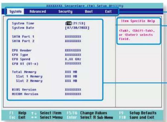 XXXXXXXX SecureCorp (tm) Setup Utility SysInfo Advanced Security Boot Exit System Time [10:21:53] System Date [87/30/20XX] SATA Port 1 XXXXXXXXX SATA Port 2 XXXXXXXXX CPU Vender XXXXXXXXX CPU Type XXXXXXXXX CPU Speed X.XX GH2 CPU UT (UT-x) XXXXXXXXX Total Memory XXX HB Slot 1 Memory XXX HB Slot 2 Memory XXX HB BIOS Version XXXXXXXXX MICOM Version XXXXXXXXX Item Specific Help , , or selects Field. F1 Help +/- Select Item F5/F6 Change Values F9 Setup Defaults Esc Exit ++ Select Menu Enter Select □ Sub-Menu F10 Save and Exit