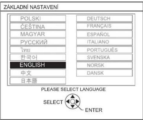 ZÁKLADNÍ NASTAVENÍ POLSKI ČEŠTINA MAGYAR PYCCKIЙ Ínu 한국어 ENGLISH 中文 日本語 DEUTSCH FRANÇAIS ESPAÑOL ITALIANO PORTUGUÉS SVENSKA NORSK DANSK PLEASE SELECT LANGUAGE SELECT ENTER