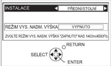 INSTALACE PŘEDNÍ/STOLNÍ REŽIM VYS. NADM. VÝŠKA VYPNUTO ZVOLTE REŽIM VYS. NADM. VÝŠKA 'ZAPNUTO' NAD 1400m(4593Ft. RETURN SELECT ENTER