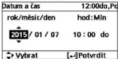 Datum a čas 12:00do,Po rok/měsíc/den hod:Min 2015 / 01 / 07 10 : 00 do →Vybrat [←]Potvrdit