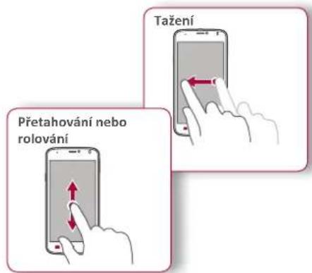 Přetahování nebo rolování Tažení