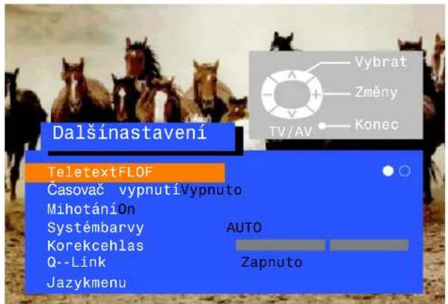 Dalšínastavení TeletextFLOF Časovač vypnutíVypnuto MihotáníOn Systémbarvy AUTO Korekcehlas Q--Link Zapnuto Jazykmenu