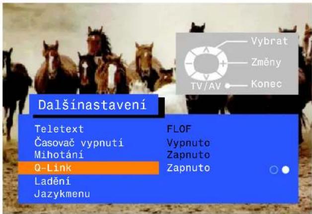 Dalšinastavení Teletext Časovač vypnutí Mihotání Q-Link Ladění Jazykmenu FLOF Vypnuto Zapnuto Zapnuto Vybrat Změny TV/AV Konec