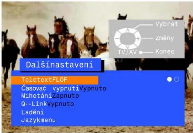 Dalšinastavení TeletextFLÓF Časovač vypnutíVypnuto MihotáníZapnuto Q--LinkVypnuto Ladění Jazykmenu