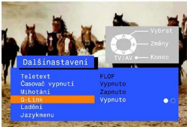 Dalšinastavení Teletext Časovač vypnutí Mihotání Q-Link Ladění Jazykmenu FLOF Vypnuto Zapnuto Vypnuto Vybrat Změny Konec TV/AV