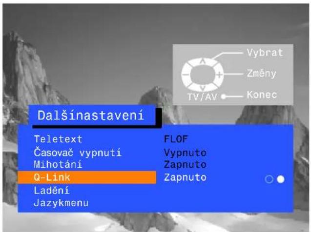 Dalšinastavení Teletext Časovač vypnutí Mihotání Q-Link Ladění Jazykmenu FLOF Vypnuto Zapnuto Zapnuto Vybrat Změny Konec TV/AV