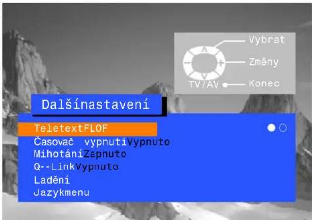 Dalšinastavení TeletextFLOF Časovač vypnutíVypnuto MihotáníZapnuto Q--LinkVypnuto Ladění Jazykmenu