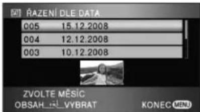 RAZENÍ DLE DATA 005 15.12.2008 004 12.12.2008 003 10.12.2008 ZVOLTE MÉSIC OBSAH VYBRAT KONEC MENU