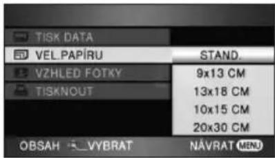 TISK DATA DEL.PAPÍRU VZHLED FOTKY TISKNOUT STAND. 9x13 CM 13x18 CM 10x15 CM 20x30 CM OBSAH VYBRAT NÁVRAT MENU