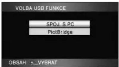 VOLBA USB FUNKCE SPOJ. S PC PictBridge OBSAH - VYBRAT