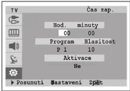 TV Čas zap. Hod. minuty 00 00 Program Hlasitost P 1 10 Aktivace Ne ► Posunutí Mastavení Zpět