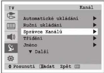 TV Automatické ukládání Ruční ukládání Správce Kanálů Třídění Jméno ▼ Další Posunutí Zadat Zpět