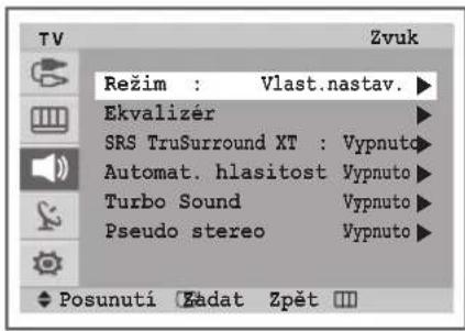 Režim : Vlast.nastav. Ekvalizér SRS TruSurround XT : Vypnuto Automat. hlasitost Vypnuto Turbo Sound Vypnuto Pseudo stereo Vypnuto Posunuti Zadat Zpět