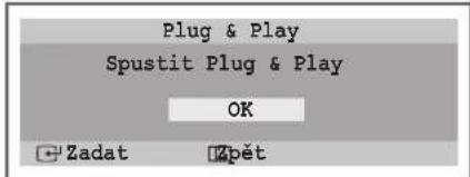 Plug & Play Spustit Plug & Play OK Zadat Pět