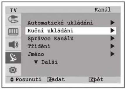TV Automatické ukládání Ruční ukládání Správce Kanálů Třídění Jméno ▼ Další Posunutí Zádat Žpět