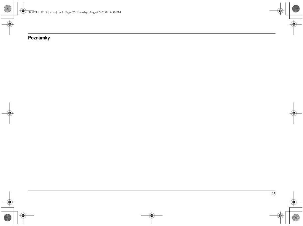 TGT-311_121-X(zz_ez) book Page 25 Tuesday, August 5, 2008 4:56 PM Poznámky 25