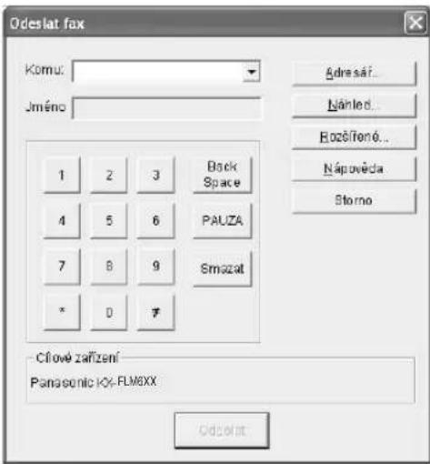 Odeslat fax Komu: Jméno 1 2 3 Back Space 4 5 6 PAUZA 7 8 9 Smazat * 0 ? Cílové zařízení Panasonic KX-FLM6XX Adresář... Nánled... Rozáníěně... Nápůvěda Storno Odeslat: