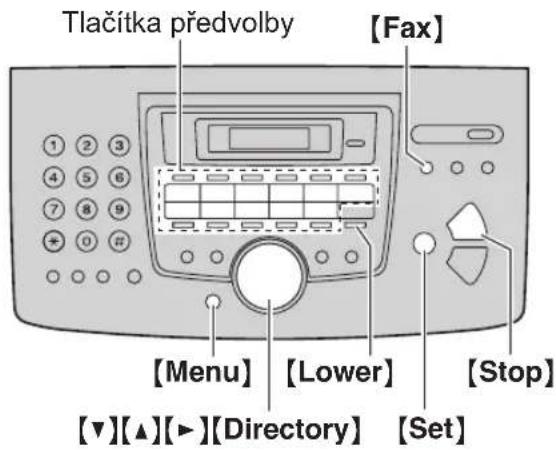 Tlačitka predvolby [Fax] [Menu] [Lower] [Stop] [▼][▲][►][Directory] [Set]