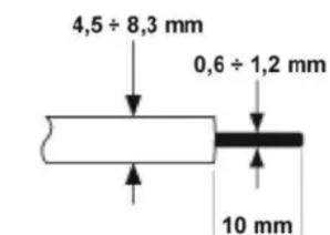 4,5 ÷ 8,3 mm 0,6 ÷ 1,2 mm 10 mm